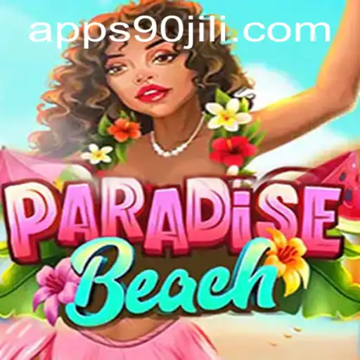 ParadiseBeach: An Exciting New Adventure with 90JILI